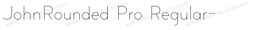 JohnRounded Pro Regular字体转换